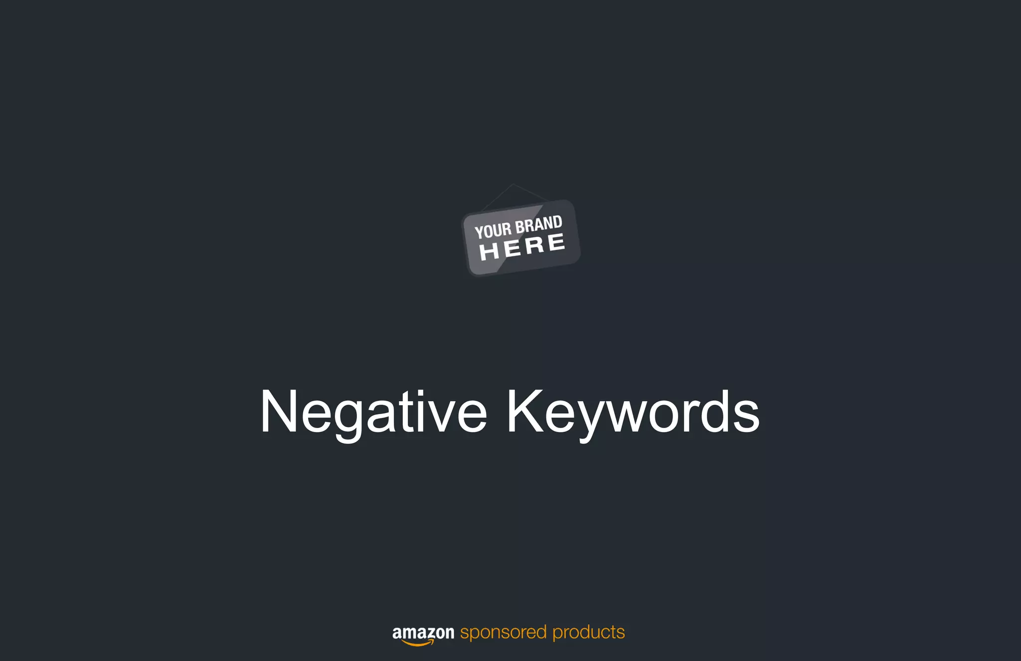 Negative Keywords
 