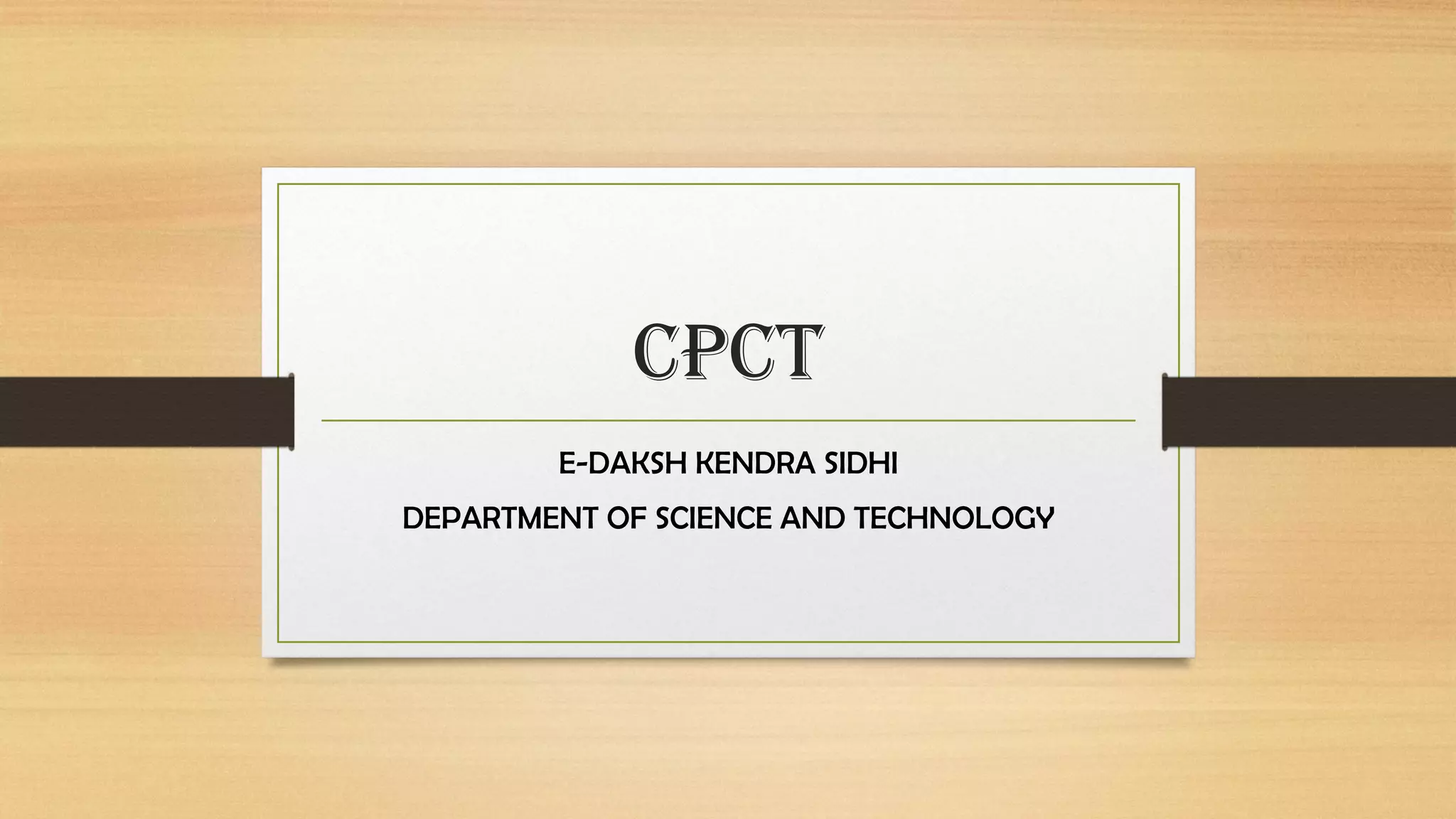CPCT TUTORIAL PPT CPCT TUTORIAL PPT