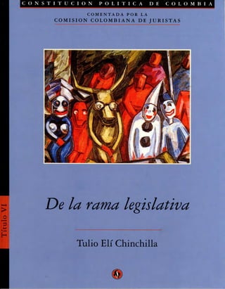 Constitución Política de Colombia (comentada por la CCJ), Título VI. De la rama legislativa