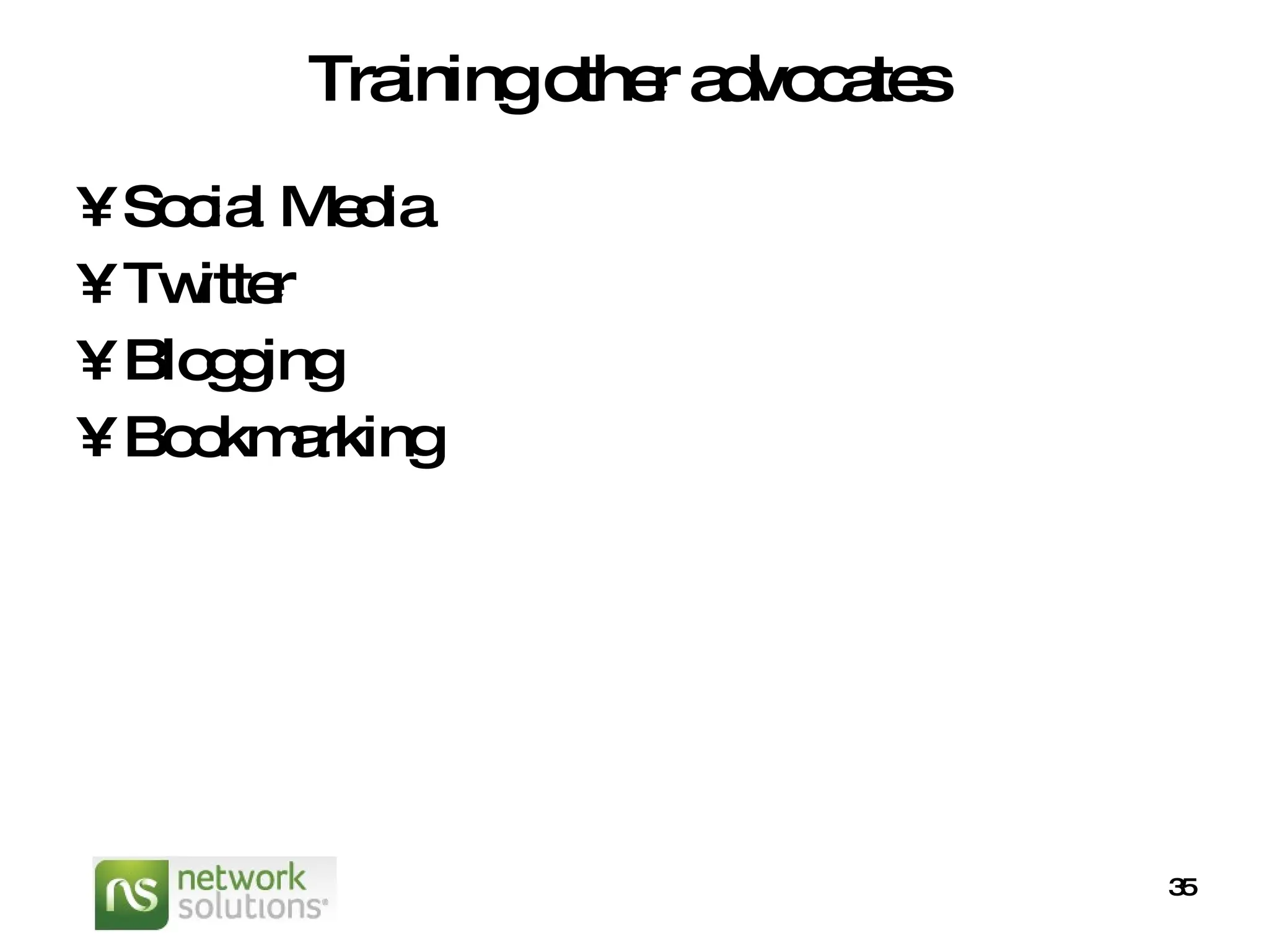 Training other advocates Social Media Twitter Blogging Bookmarking 