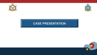 CASE PRESENTATION
 