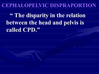 Cpd Sign cephalopelvic disproportion in pregnancy | PPTX