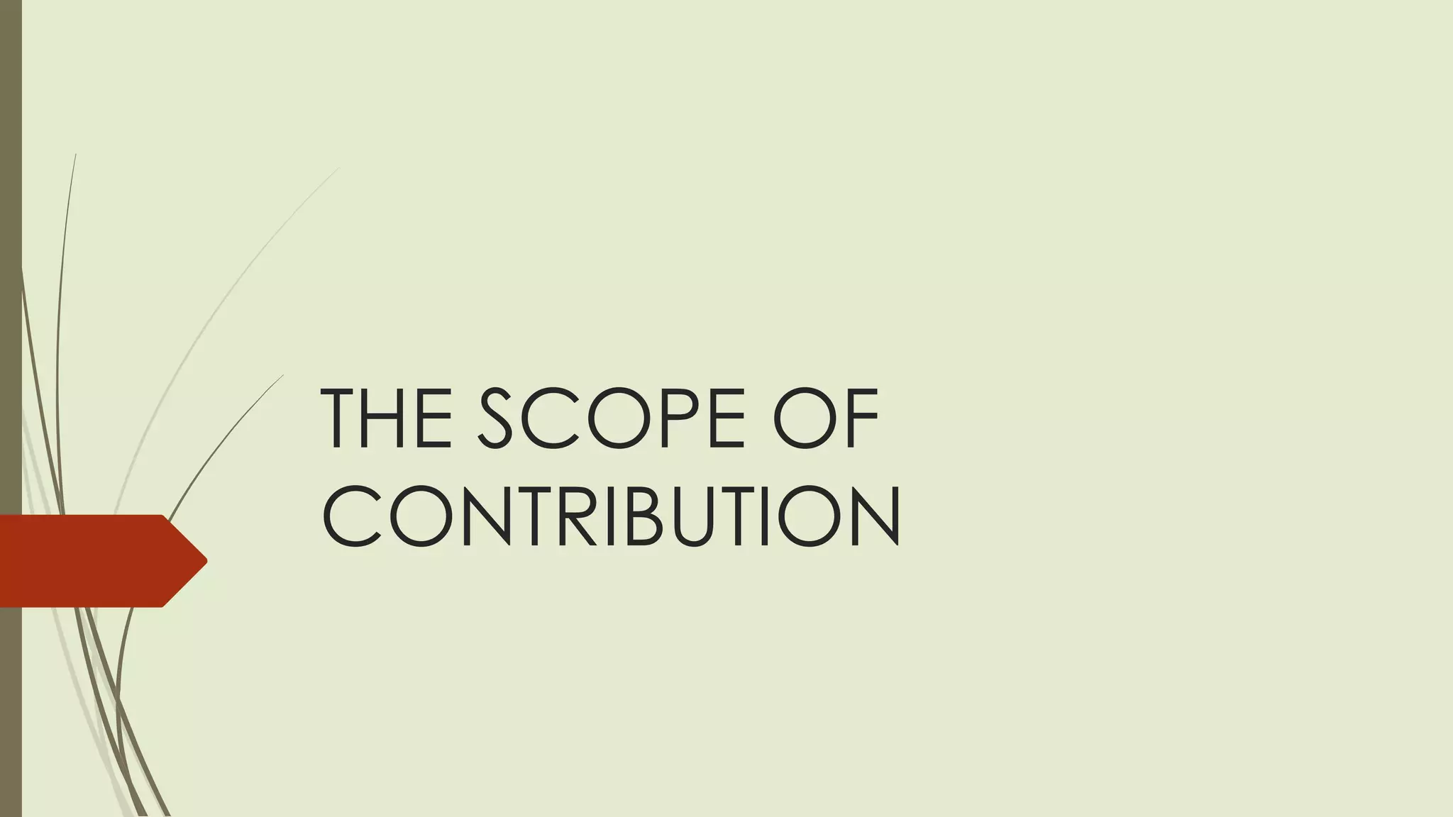 THE SCOPE OF
CONTRIBUTION