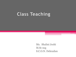 Ms. Shalini Joshi
M.Sc nsg
S.C.O.N. Dehradun

 