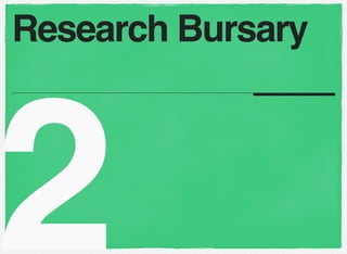 2
Research Bursary
 