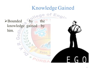 Knowledge Gained
Bounded by the
knowledge gained by
him.
7
7
 