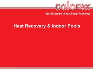 Heat Recovery & Indoor Pools
 