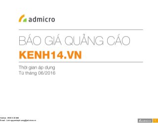 Hotline: 0935 530 686
Email: Linhnguyenlaiphuong@admicro.vn
 