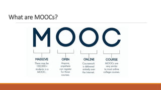 What are MOOCs?
 