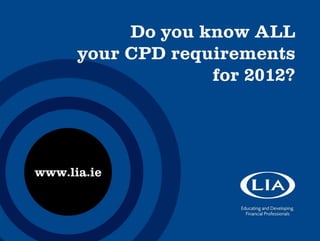 Do you know ALL your CPD requirements for 2012?