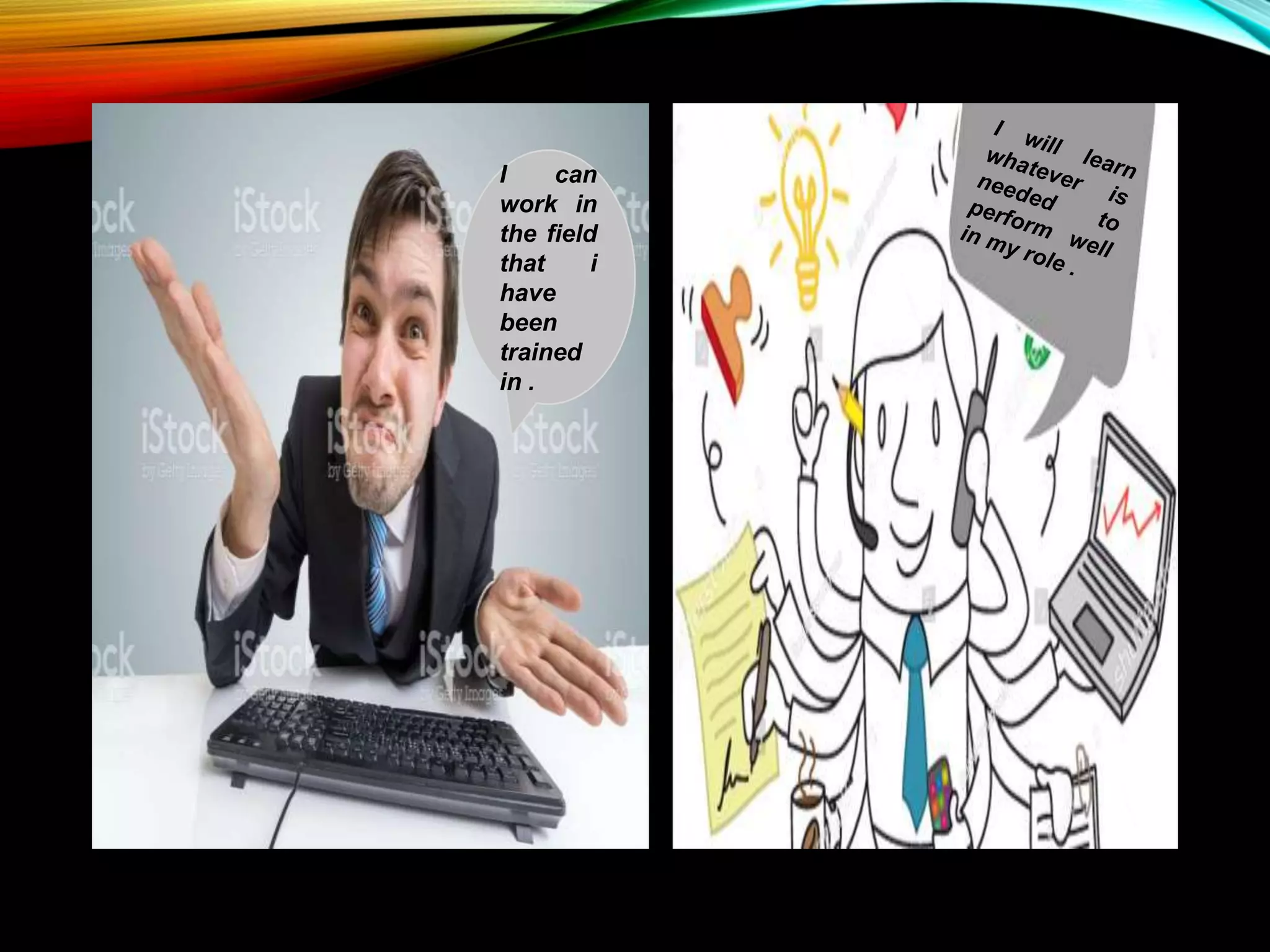 I can
work in
the field
that i
have
been
trained
in .
 