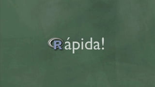 ápida!
 