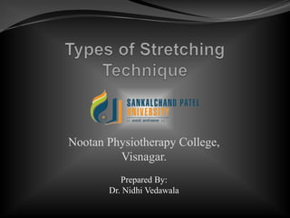 Nootan Physiotherapy College,
Visnagar.
Prepared By:
Dr. Nidhi Vedawala
 