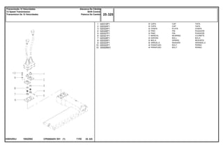 1002Z002036032N3J
1
2
3
4
5
6
7
8
9
10
10
020319P1
020320P1
020324P1
020326P1
020327P1
020321P1
020328P1
020325P1
020323P1
020322P1
3009289X1
2
2
2
2
2
1
2
2
8
4
4
CAP TAPA
CAP TAPA
PLATE CHAPA
PIN PASADOR
PIN PASADOR
BEARING COJINETE
BALL BOLA
SPRING RESORTE
WASHER ARANDELA
BOLT PERNO
BOLT PERNO
CAPA
CAPA
CHAPA
PINO
PINO
MANCAL
ESFERA
MOLA
ARRUELA
PARAFUSO
PARAFUSO
CPE650ADV E01 11/02(1)
25 325
Alavanca De Câmbio
Shift Control
Palanca De Cambio
Transmissão 12 Velocidades
12 Speed Transmission
Transmision De 12 Velocidades
25 325-
Menu Símbolos
 