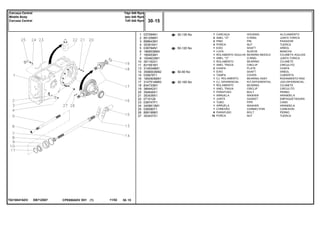 EB71Z007T0210047ADV
30-135 No
50-120 No
50-90 No
30-165 No
1
2
3
4
5
6
7
8
10
11
13
14
15
16
17
18
19
20
21
22
23
24
25
26
27
037084N1
851258M1
898643M1
353916X1
038784N1
1868538M4
195453M1
1004633M1
391162X1
831581M1
3149348M1
3599003M92
035678T1
1850909M91
3147514M93
834733M1
366442X1
354648X1
353439X1
0710129
038747P1
3409613M1
036590T1
899199M1
353437X1
1
2
2
4
1
1
1
1
1
1
2
1
1
1
1
1
1
1
1
1
1
1
1
6
16
HOUSING ALOJAMIENTO
O RING JUNTA TORICA
PIN PASADOR
NUT TUERCA
SHAFT ARBOL
SLEEVE MANCHA
BEARING NEEDLE COJINETA AGUJAS
O RING JUNTA TORICA
BEARING COJINETE
CIRCLIP CIRCULITO
PLATE CHAPA
SHAFT ARBOL
COVER CUBIERTA
BEARING ASSY RODAMIENTO RAD
KIT,DIFFERENTIAL JGO.DIFERENCIAL.
BEARING COJINETE
CIRCLIP CIRCULITO
BOLT PERNO
WASHER ARANDELA
GASKET EMPAQUETADURA.
PIPE CANO
WASHER ARANDELA
CONNECTION CONEXION
BOLT PERNO
NUT TUERCA
CARCAÇA
ANEL "O"
PINO
PORCA
EIXO
LUVA
ROLAMENTO AGULHA
ANEL "O"
ROLAMENTO
ANEL TRAVA
CHAPA
EIXO
TAMPA
CJ. ROLAMENTO
CJ. DIFERENCIAL
ROLAMENTO
ANEL TRAVA
PARAFUSO
ARRUELA
JUNTA
TUBO
ARRUELA
CONEXÃO
PARAFUSO
PORCA
CPE650ADV E01 11/02(1)
30 15
Tdpi 540 Rpm
Ipto 540 Rpm
Tdfi 540 Rpm
Carcaça Central
Middle Body
Carcaza Central
30 15-
Menu Símbolos
 
