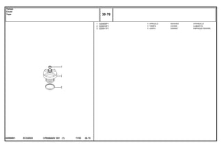 EC33Z023020908N1
1
2
3
020909P1
020910P1
020911P1
1
1
1
WASHER ARANDELA
COVER CUBIERTA
GASKET EMPAQUETADURA.
ARRUELA
TAMPA
JUNTA
CPE650ADV E01 11/02(1)
30 70
Tampa
Cover
Tapa
30 70-
Menu Símbolos
 