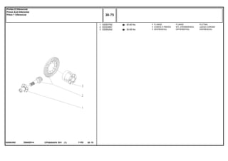 EB80Z014020953N2
30-80 No
30-85 No
1
2
3
020937N2
023334N1
020952N2
1
1
1
FLANGE PLETINA
KIT, CROWNWHEEL JUEGO CORONA
DIFFERENTIAL DIFERENCIAL
FLANGE
COROA E PINHÃO
DIFERENCIAL
CPE650ADV E01 11/02(1)
30 75
Pinhão E Diferencial
Pinion And Diferential
Piñon Y Diferencial
30 75-
Menu Símbolos
 