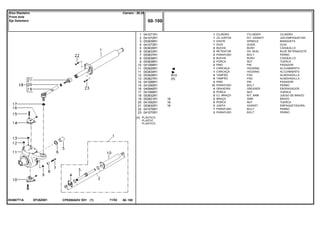 M10
EF28Z001053667T1A
[A] PLÁSTICO
PLASTIC
PLASTICO
1
2
3
4
5
6
7
8
9
10
11
11
12
13
14
15
16
17
18
19
20
21
22
23
041071R1
041072R1
053839R1
041073R1
053835R1
053833R1
053837R1
053836R1
053838R1
041068R1
053829R1
053834R1
053828R1
053827R1
041066R1
041065R1
040946R1
041069R1
053832R1
053831R1
041062R1
053830R1
041076R1
041070R1
1
1
1
1
2
2
2
2
2
2
1
1
4
8
2
12
4
2
2
2
2
2
1
3
18
18
18
[A]
CYLINDER CILINDRO
KIT, GASKET JGO.EMPAQUETAD.
SPINDLE MANGUETA
GUIDE GUIA
BUSH CASQUILLO
OIL SEAL BUJE RETENACEITE
BOLT PERNO
BUSH CASQUILLO
NUT TUERCA
PIN PASADOR
HOUSING ALOJAMIENTO
HOUSING ALOJAMIENTO
PAD ALMOHADILLA
PAD ALMOHADILLA
PIN PASADOR
BOLT PERNO
GREASER ENGRASADOR
NUT TUERCA
KIT, ARM JUEGO DE BRAZO
ARM BRAZO
NUT TUERCA
GASKET EMPAQUETADURA.
BOLT PERNO
BOLT PERNO
CILINDRO
JG.JUNTAS
HASTE
GUIA
BUCHA
RETENTOR
PARAFUSO
BUCHA
PORCA
PINO
CARCAÇA
CARCAÇA
TAMPÃO
TAMPÃO
PINO
PARAFUSO
GRAXEIRA
PORCA
CJ. BRAÇO
BRAÇO
PORCA
JUNTA
PARAFUSO
PARAFUSO
CPE650ADV E01 11/02(1)
60 100
Carraro - 20.25Eixo Dianteiro
Front Axle
Eje Delantero
60 100-
Menu Símbolos
 