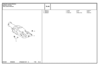 EB40Z035039232N1
1
2
3
038421P1
195387M1
356360X1
1
1
1
COVER CUBIERTA
PLUG TAPON
CONNECTION CONEXION
TAMPA
BUJÃO
CONEXÃO
CPE650ADV E01 11/02(1)
70 45
Tampa Do Levante Hidráulico
Hydraulic Lift Cover
Tapa Levante Hidraulico
70 45-
Menu Símbolos
 