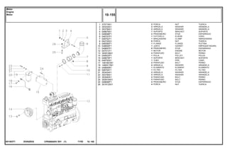 EG54Z032051383T1
1
2
3
4
5
6
7
8
9
10
11
12
13
14
15
16
17
18
19
20
21
22
23
24
25
26
375718X1
353434X1
353756X1
048676S1
048698P1
048757P1
048702T1
052725G1
048390P1
038655P1
048697P1
047513T1
3009199X1
049503P1
048679P1
048700S1
1481691M1
1480517M1
048846R1
048704T1
353434X1
353756X1
353540X1
3009194X1
048699P1
3019125X1
2
2
2
1
2
1
1
6
1
1
6
1
4
1
1
1
2
4
1
1
2
2
2
2
4
4
NUT TUERCA
WASHER ARANDELA
WASHER ARANDELA
BRACKET SOPORTE
STUD ESPARRAGO
ELBOW CODO
CLAMP ABRAZADERA
NUT TUERCA
FLANGE PLETINA
GASKET EMPAQUETADURA.
STUD ESPARRAGO
ENGINE MOTOR
BOLT PERNO
PULLEY POLEA
BRACKET SOPORTE
PIPE CANO
BOLT PERNO
WASHER ARANDELA
ELEMENT ELEMENTO
FILTER FILTRO
WASHER ARANDELA
WASHER ARANDELA
BOLT PERNO
BOLT PERNO
STUD ESPARRAGO
NUT TUERCA
PORCA
ARRUELA
ARRUELA
SUPORTE
PRISIONEIRO
COTOVELO
BRAÇADEIRA
PORCA
FLANGE
JUNTA
PRISIONEIRO
MOTOR
PARAFUSO
POLIA
SUPORTE
TUBO
PARAFUSO
ARRUELA
ELEMENTO
FILTRO
ARRUELA
ARRUELA
PARAFUSO
PARAFUSO
PRISIONEIRO
PORCA
CPE650ADV E01 11/02(1)
10 155
Motor
Engine
Motor
10 155-
Menu Símbolos
 