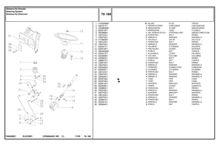 EL91Z001T04630001
1
2
3
4
5
6
7
8
9
10
11
12
13
14
15
16
17
18
19
20
21
22
23
24
25
26
27
28
29
30
31
32
33
34
35
36
3149289M1
048161T1
3408858M1
052913P1
050486N1
339123X1
339374X1
417860M1
339123X1
339374X1
040341T1
052916P1
3603640M1
020431P1
052946N1
353683X1
358657X1
339814X1
339376X1
020430N1
020505T1
339123X1
339374X1
339024X1
053072N1
053074N1
052914P1
052828P1
339560X1
339375X1
052770S1
339123X1
339374X1
353667X1
353441X1
355564X1
01
1
2
1
1
2
2
1
1
1
1
1
1
1
1
1
1
2
2
1
2
4
4
4
1
1
1
1
2
2
1
4
4
2
2
2
PLUG TAPON
CONTAINER CONTENEDOR
CLAMP ABRAZADERA
HOSE FLEXIBLE
STEERING UNIT UNIDAD DIRECCION
BOLT PERNO
WASHER ARANDELA
VALVE VALVULA
BOLT PERNO
WASHER ARANDELA
FLYWHEEL VOLANTE
GUARD DEFENSA
NUT TUERCA
LEVER PALANCA
COLUMN COLUMNA
BOLT PERNO
NUT TUERCA
BOLT PERNO
WASHER ARANDELA
CONNECTION CONEXION
CYLINDER CILINDRO
BOLT PERNO
WASHER ARANDELA
WASHER ARANDELA
PIPE CANO
PIPE CANO
BRACKET SOPORTE
COVER CUBIERTA
BOLT PERNO
WASHER ARANDELA
BRACKET SOPORTE
BOLT PERNO
WASHER ARANDELA
BOLT PERNO
WASHER ARANDELA
NUT TUERCA
BUJÃO
RESERVATÓRIO
BRAÇADEIRA
MANGUEIRA
UN. HIDROSTÁTICA
PARAFUSO
ARRUELA
VÁLVULA
PARAFUSO
ARRUELA
VOLANTE
PROTEÇÃO
PORCA
ALAVANCA
COLUNA
PARAFUSO
PORCA
PARAFUSO
ARRUELA
CONEXÃO
CILINDRO
PARAFUSO
ARRUELA
ARRUELA
TUBO
TUBO
SUPORTE
TAMPA
PARAFUSO
ARRUELA
SUPORTE
PARAFUSO
ARRUELA
PARAFUSO
ARRUELA
PORCA
CPE650ADV E01 11/02(1)
70 180
Sistema De Direção
Steering System
Sistema De Direccion
70 180-
Menu Símbolos
 