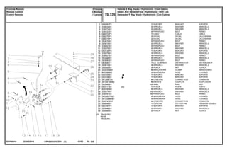 EG69Z014T04790018
[A] TRASEIRO
REAR
TRASERO
1
2
3
4
5
6
7
8
9
10
11
12
13
14
15
16
17
18
19
20
21
22
22
23
24
25
26
27
28
29
30
31
32
33
34
35
36
068282P1
339024X1
339374X1
339123X1
068319P1
068276P1
068278P1
353679X1
355618X1
339401X1
339376X1
053134P2
339376X1
339401X1
353446X1
353683X1
063093T1
355618X1
355565X1
3225356M1
843388M3
053105S1
053106S1
3412687M1
3410413M92
390948X1
053111S1
829185M1
339374X1
339761X1
3409857M91
3412088M91
358743X91
354048X1
063197P1
353446X1
355565X1
1
2
2
2
1
2
2
2
2
2
2
1
3
3
2
2
1
4
2
6
2
1
1
6
6
12
1
8
12
12
2
2
6
1
1
2
2
[A]
BRACKET SOPORTE
WASHER ARANDELA
WASHER ARANDELA
BOLT PERNO
CABLE CABLE
DECAL CALCOMANIA
DECAL CALCOMANIA
BOLT PERNO
WASHER ARANDELA
BOLT PERNO
WASHER ARANDELA
BRACKET SOPORTE
WASHER ARANDELA
BOLT PERNO
WASHER ARANDELA
BOLT PERNO
DISTRIBUTOR DISTRIBUIDOR
WASHER ARANDELA
NUT TUERCA
CLAMP ABRAZADERA
HOSE FLEXIBLE
BRACKET SOPORTE
BRACKET SOPORTE
CONNECTION CONEXION
COUPLER ACOPLADOR
RING ARO
PLATE PLATO
WASHER ARANDELA
WASHER ARANDELA
BOLT PERNO
HOSE FLEXIBLE
HOSE FLEXIBLE
CONNECTION CONEXION
COTTER PIN PASADOR DOUBLE
BRACKET SOPORTE
WASHER ARANDELA
NUT TUERCA
SUPORTE
ARRUELA
ARRUELA
PARAFUSO
CABO
DECAL
DECAL
PARAFUSO
ARRUELA
PARAFUSO
ARRUELA
SUPORTE
ARRUELA
PARAFUSO
ARRUELA
PARAFUSO
CJ. COMANDO
ARRUELA
PORCA
BRAÇADEIRA
MANGUEIRA
SUPORTE
SUPORTE
CONEXÃO
ENGATE
ANEL
PLACA
ARRUELA
ARRUELA
PARAFUSO
MANGUEIRA
MANGUEIRA
CONEXÃO
CUPILHA
SUPORTE
ARRUELA
PORCA
CPE650ADV E01 11/02(1)
Detente E Reg. Vazão / Hydrotronic / Com Cabina
Detain And Variable Flow / Hydrotronic / With Cab
Detenedor Y Reg. Vazió / Hydrotronic / Con Cabina70 335
2 Corpos
2 Boddys
2 Cuerpos
Controle Remoto
Remote Control
Control Remoto
70 335-
Menu Símbolos
 