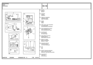 EA93Z005T0248151B
[C]
[D]
[E]
[F]
[G]
[H]
[J]
[K]
[L]
[M]
[N]
[P]
[Q]
INGLÊS
ENGLISH
INGLES
FRANCÊS
FRENCH
FRANCES
PAINEL DE COMANDO
COMMAND PANEL
PANEL DE MANDO
PAINEL
PANEL
PANEL
PARÁ-LAMA LADO ESQUERDO
LEFT MUDGUARD
GUARDABARROS ISQUIERDO
VISTA SUPERIOR DO CAPUZ
HOOD SUPERIOR VIEW
VISTA SUPERIOR DO CAPO
FILTRO DE AR
AIR CLEANER
FILTRO DE AIRE
AMACIAMENTO MOTOR
ENGINE (RUN IN)
AMACIAMENTO MOTOR
MODELO E SÉRIE
MODEL AND SERIAL
MODELO Y SERIE
CHAVE DE PARTIDA
STARTER SWITCH
LLAVE DE ARRANQUE
TDP
PTO
TDF
ENGATE TRAÇÃO DIANTEIRA
FRONT TRACTION CLAMP
ENGACHE TRACCIÓN DELANTERA
ACELERADOR
THROTTLE
ACELERADOR
CPE650ADV E01 11/02(1)
100 150
Decalcomania
Decal
Calcomania
100 150-
Menu Símbolos
 