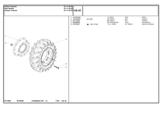 3/4"UNF
EF70Z001T0115004
130-115 No
1
2
3
4
5
3149762M1
1487085M1
881162M2
488988M2
021053N1
2
16
20
20
2
DISC DISCO
NUT TUERCA
NUT TUERCA
STUD ESPARRAGO
KIT, WHEEL JUEGO DE RUEDA
DISCO
PORCA
PORCA
PRISIONEIRO
CJ. RODA
CPE650ADV E01 11/02(1)
130 45
23.1 X 30 R2
23.1 X 30 R2
23.1 X 30 R2
Rodas Traseiras
Rear Wheels
Ruedas Traseras
130 45-
Menu Símbolos
 
