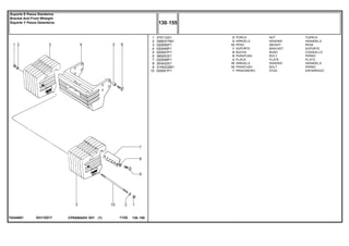 EH17Z017T0244001
1
2
3
4
5
6
7
8
9
10
375112X1
3585377M1
020050P1
020049P1
020047P1
369253X1
020046P1
353433X1
3145222M1
020041P1
2
2
12
1
8
8
2
12
12
1
NUT TUERCA
WASHER ARANDELA
WEIGHT PESA
BRACKET SOPORTE
BUSH CASQUILLO
BOLT PERNO
PLATE PLATO
WASHER ARANDELA
BOLT PERNO
STUD ESPARRAGO
PORCA
ARRUELA
PESO
SUPORTE
BUCHA
PARAFUSO
PLACA
ARRUELA
PARAFUSO
PRISIONEIRO
CPE650ADV E01 11/02(1)
130 155
Suporte E Pesos Dianteiros
Bracket And Front Wheight
Soporte Y Pesos Delanteros
130 155-
Menu Símbolos
 