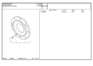 EF50Z00123308249
3408347M911
2
3
3408287M1
354285X1
1
2
8
1
1
WEIGHT PESA
WEIGHT PESA
BOLT PERNO
CJ. PESO
PESO
PARAFUSO
CPE650ADV E01 11/02(1)
130 175
1 + 1 X 72 Kg
1 + 1 X 72 Kg
1 + 1 X 72 Kg
Peso Da Roda Traseira
Rear Wheel Weights
Contrapesos De La Roda Trasera
130 175-
Menu Símbolos
 