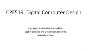 Digital Computer Design CPE519 lecture .pptx
