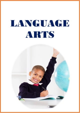 LANGUAGE
ARTS
 