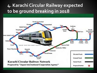 4. Karachi Circular Railway expected
to be ground breaking in 2018
 