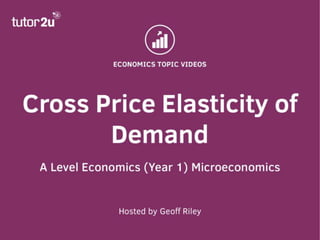 Cross Price Elasticity of
Demand (CPED)
Year 1 Microeconomics
 
