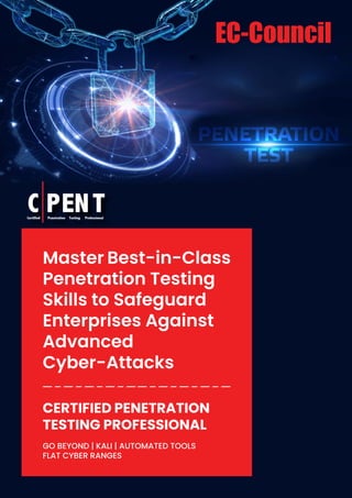 Certified Penetration Testing Professional
ENT
C P
Master Best-in-Class
Penetration Testing
Skills to Safeguard
Enterprises Against
Advanced
Cyber-Attacks
CERTIFIED PENETRATION
TESTING PROFESSIONAL
GO BEYOND | KALI | AUTOMATED TOOLS
FLAT CYBER RANGES
 