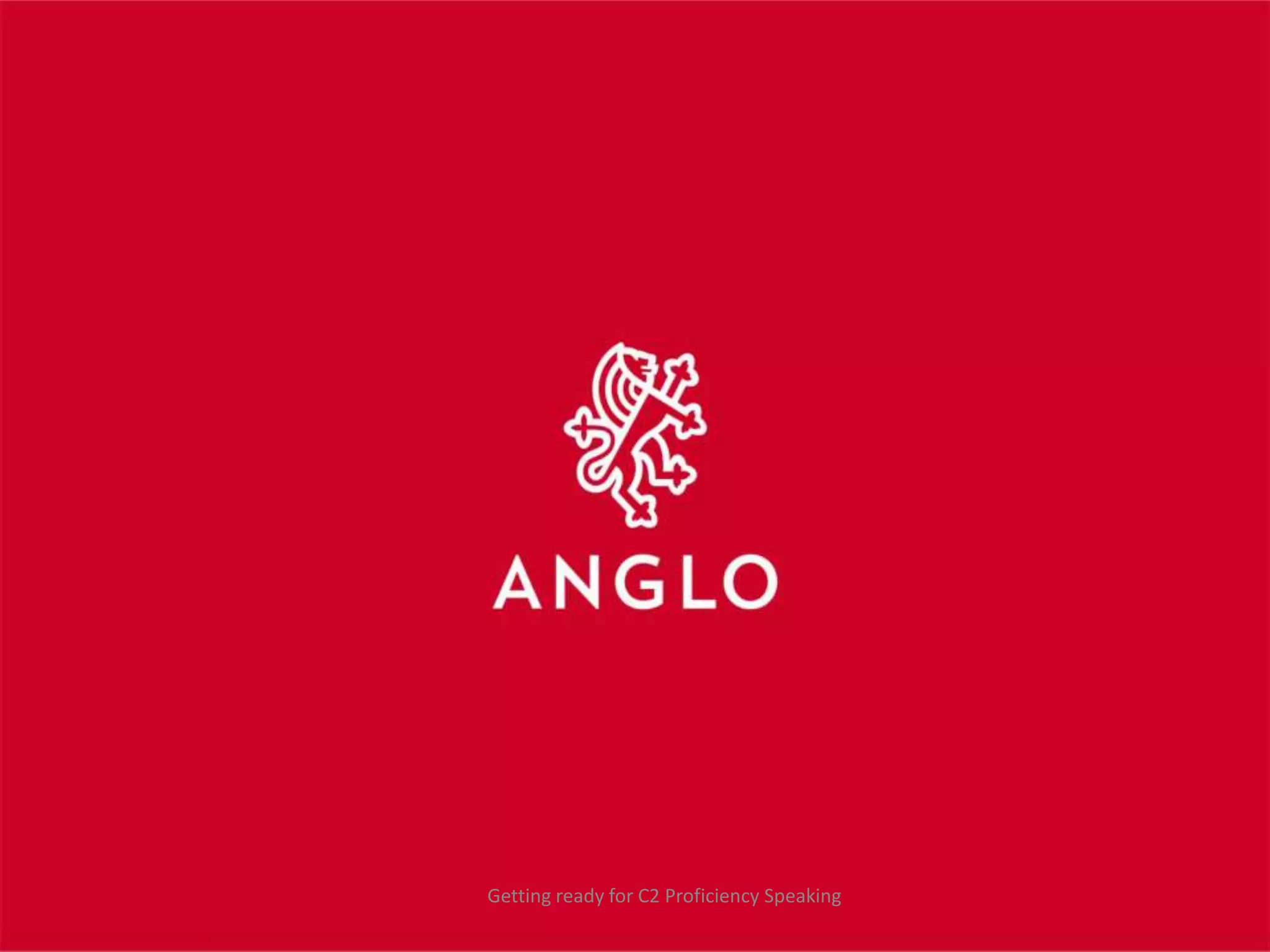 Getting ready for C2 Proficiency Speaking