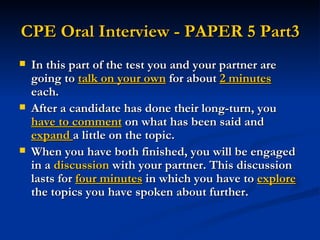 CPE Oral Interview - PAPER 5 Part3   ,[object Object],[object Object],[object Object]