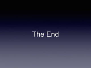 The End
 