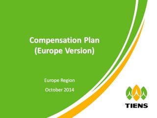 完美公司奖金制度分析
全球营销中心业务部
Compensation Plan
(Europe Version)
Europe Region
October 2014
 