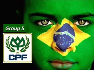 The National Flag of
BRAZIL
Group 5Group 5
 