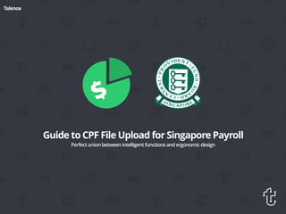 Guide to CPF File Upload for Singapore Payroll
The integrated, one stop solution to all your HR needs
made with ♥
 