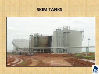SKIM TANKS 
 