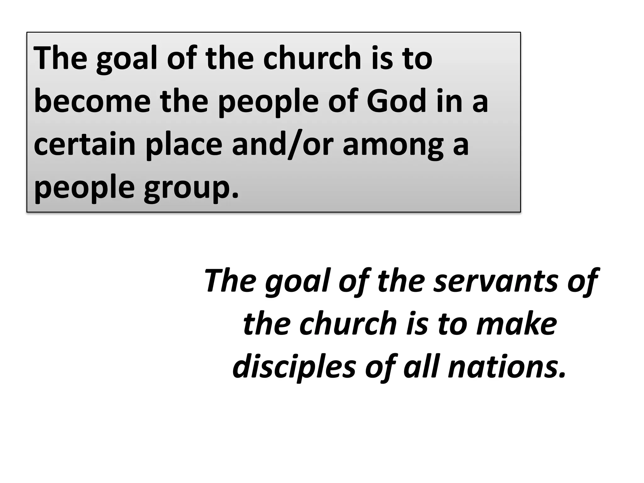 The goal of the church is to become the people of God in a certain place and/or among a people group.What are the pseudo goals that we often aim for which do not fulfill God’s true goal for His people?