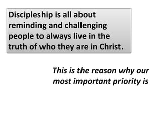 Discipleship is all about reminding and challenging people to always live in the truth of who they are in Christ.The challenges of daily living often leads us toCONSUMERISM