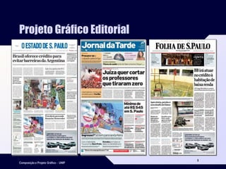 Composição e Projeto Gráfico - UNIP
5
Projeto Gráfico Editorial
 