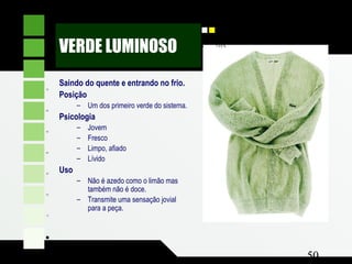 Composição e Projeto 50
nayC %07
atnegaM %0
Y wolle 01 %0
VERDE LUMINOSO
Saindo do quente e entrando no frio.
Posição
– Um dos primeiro verde do sistema.
Psicologia
– Jovem
– Fresco
– Limpo, afiado
– Lívido
Uso
– Não é azedo como o limão mas
também não é doce.
– Transmite uma sensação jovial
para a peça.
 