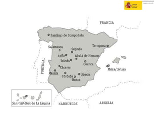 15 Ciudades españolas Patrimonio Histórico de la Humanidad