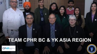 TEAM CPHR BC & YK ASIA REGION
 