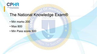 The National Knowledge Exam®
• Min marks 200
• Max 800
• Min Pass score 500
 