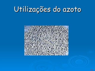 Utilizações do azoto Menu 